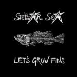 Stellar Sea - Lets Grow Fins - Mixed and Produced By Jez Conlon and Stellar Sea